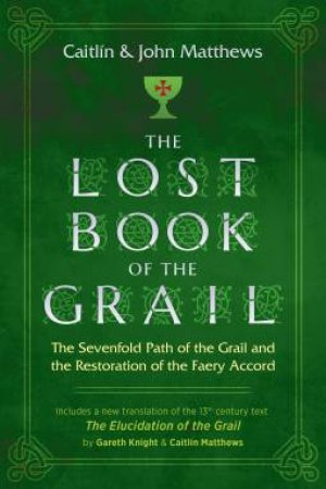 The Lost Book Of The Grail by Caitlin Matthews
