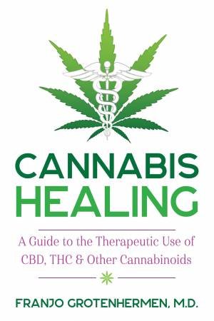 Cannabis Healing by Franjo Grotenhermen