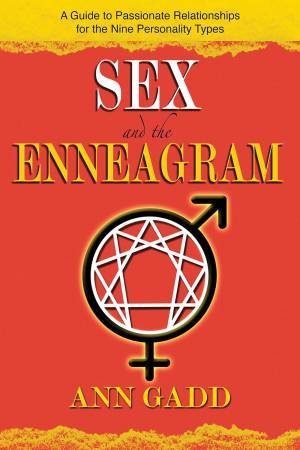 Sex And The Enneagram by Ann Gadd