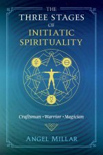 The Three Stages Of Initiatic Spirituality Craftsman Warrior Magician