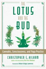 Lotus And The Bud Cannabis Consciousness And Yoga Practice