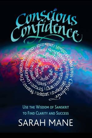 Conscious Confidence by Sarah Mane