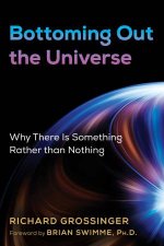 Bottoming Out The Universe