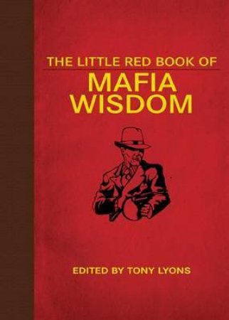 The Little Black Book Of Mafia Wisdom by Lyons