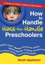 How to Handle Hardtohandle Preschoolers A Guide for Early Childhood Educators