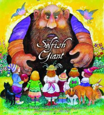 The Selfish Giant by Oscar Wilde & Mary Hollingsworth