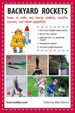 Model Rocket Book Learn to Make and Launch Rockets Planes Cannons and More