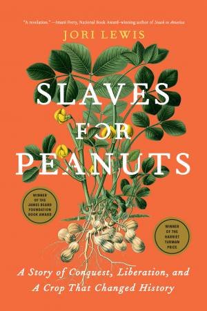 Slaves for Peanuts by Jori Lewis
