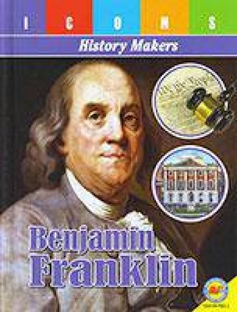 History Makers: Benjamin Franklin by Pamela McDowell