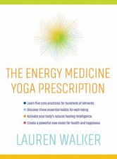 The Energy Medicine Yoga Prescription