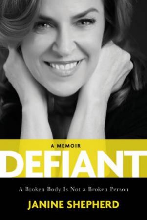 Defiant by Janine Shepherd