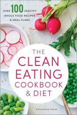 The Clean Eating Cookbook And Diet