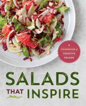 Salads That Inspire by Rockridge Press