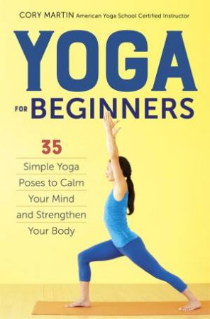 Yoga for Beginners by Cory Martin