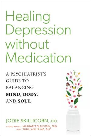 Healing Depression Without Medication by Jodie Skillicorn D.O.