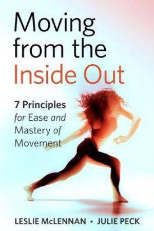 Moving From The Inside Out by Lesley McLennan & Julie Peck