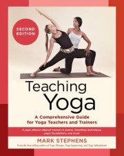 Teaching Yoga Second Edition