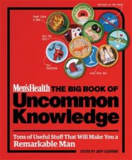 Mens Health The Big Book of Uncommon Knowledge