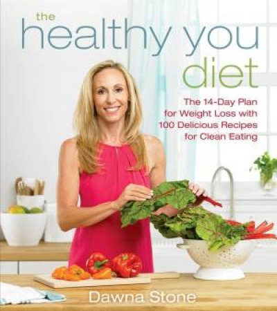 The Healthy You Diet by Dawna Stone