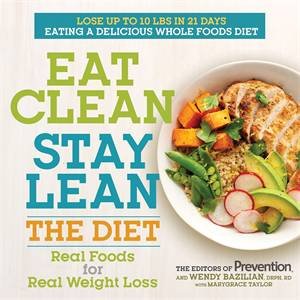 Eat Clean Stay Lean: The Diet by Editors of Prevention