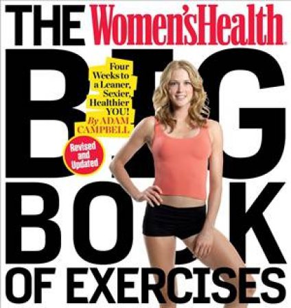The Women's Health Big Book Of Exercises by Adam Campbell
