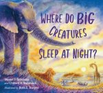 Where Do Big Creatures Sleep At Night