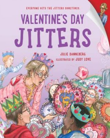 Valentine's Day Jitters by Julie Danneberg