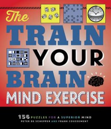 The Train Your Brain Mind Exercise by Frank Coussement & Peter De ...