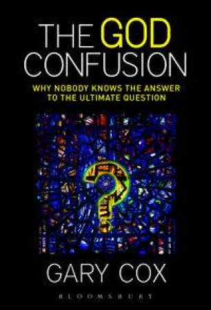 The God Confusion by Gary Cox
