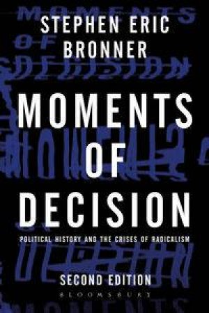 Moments of Decision by Stephen Eric Bronner
