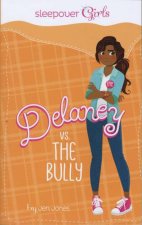 Sleepover Girls Delaney vs the Bully
