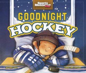 Goodnight Hockey by MICHAEL DAHL