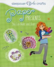 Sleepover Girls Crafts Paper Presents You Can Make and Share