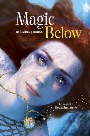 Magic Below by Laura J Burns