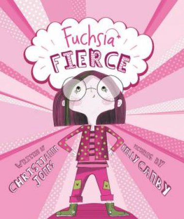 Fuchsia Fierce by Christianne Jones