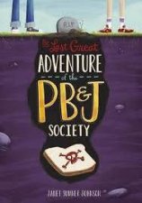 Last Great Adventure Of The PB And J Society