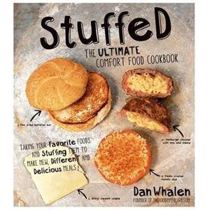 Stuffed: The Ultimate Comfort Food Book by Dan Whalen