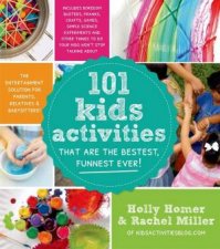 101 Kids Activities That Are the Bestest Funnest Ever