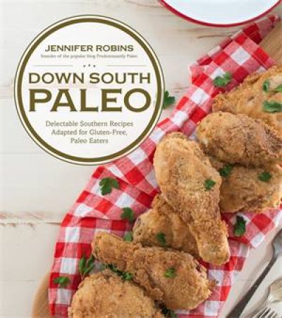 Down South Paleo by Jennifer Robins