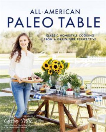 All-American Paleo Table by Caroline Potter