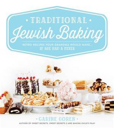 Traditional Jewish Baking by Carine Goren