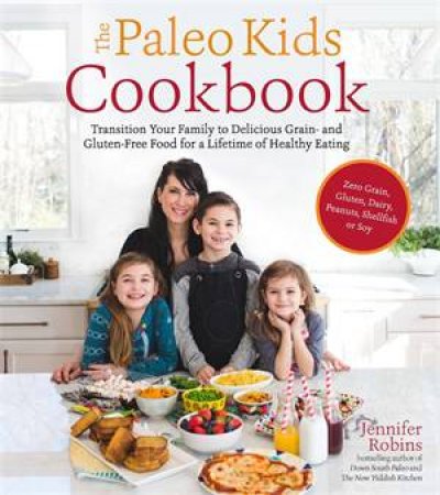 The Paleo Kids Cookbook by Jennifer Robins