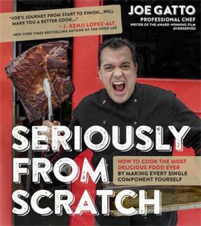 Seriously From Scratch by Joe Gatto