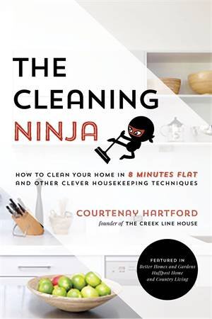 The Cleaning Ninja by Courtenay Hartford