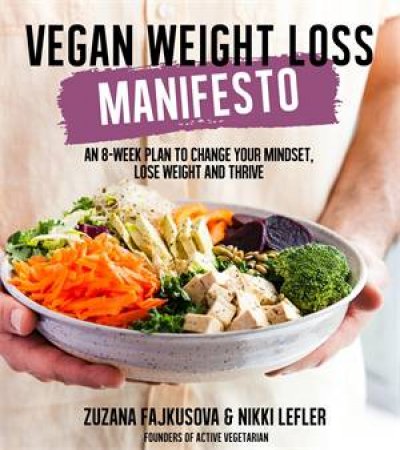 Vegan Weight Loss Manifesto by Zuzana Fajkusova