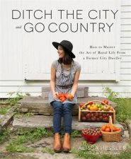 Ditch The City And Go Country
