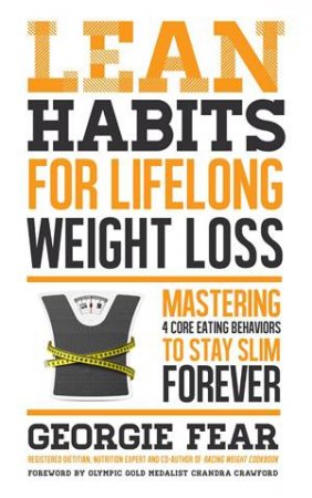 Lean Habits For Lifelong Weight Loss by Georgie Fear