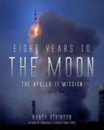 Eight Years To The Moon by Nancy Atkinson