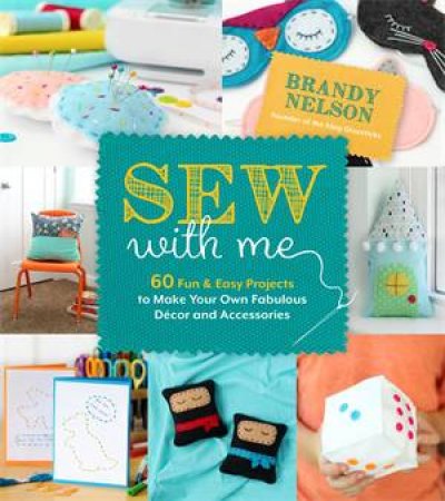 Sew With Me by Brandy Nelson