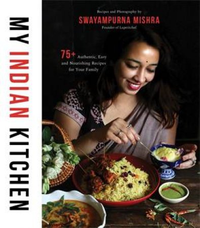 My Indian Kitchen by Swayampurna Mishra